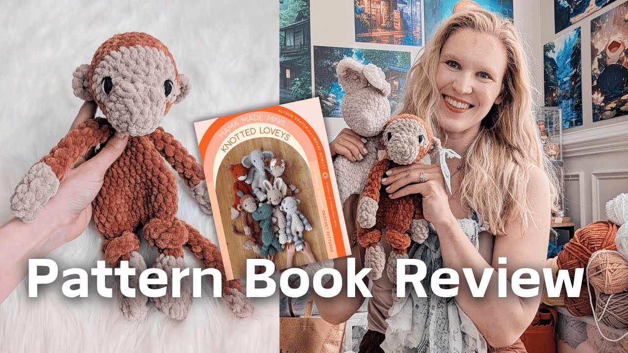 Crochet Pattern Book Review | Knotted Loveys by Mama Made Minis