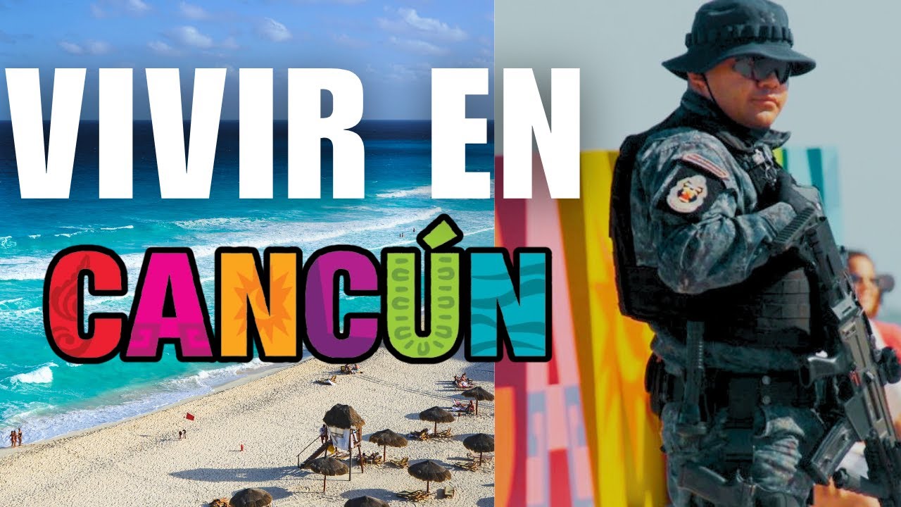 ¿Cómo es VIVIR EN CANCÚN?