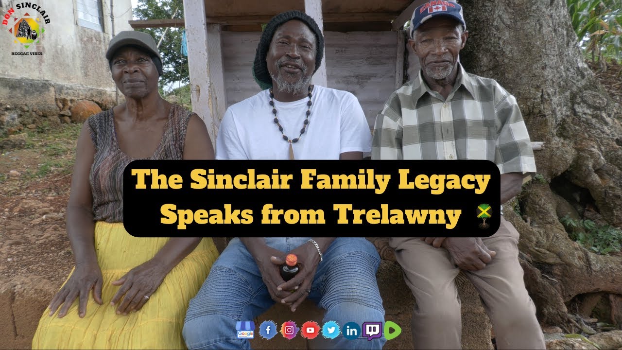 Exclusive Interview - The Sinclair Family Legacy Speaks from Trelawny, Jamaica 🇯🇲