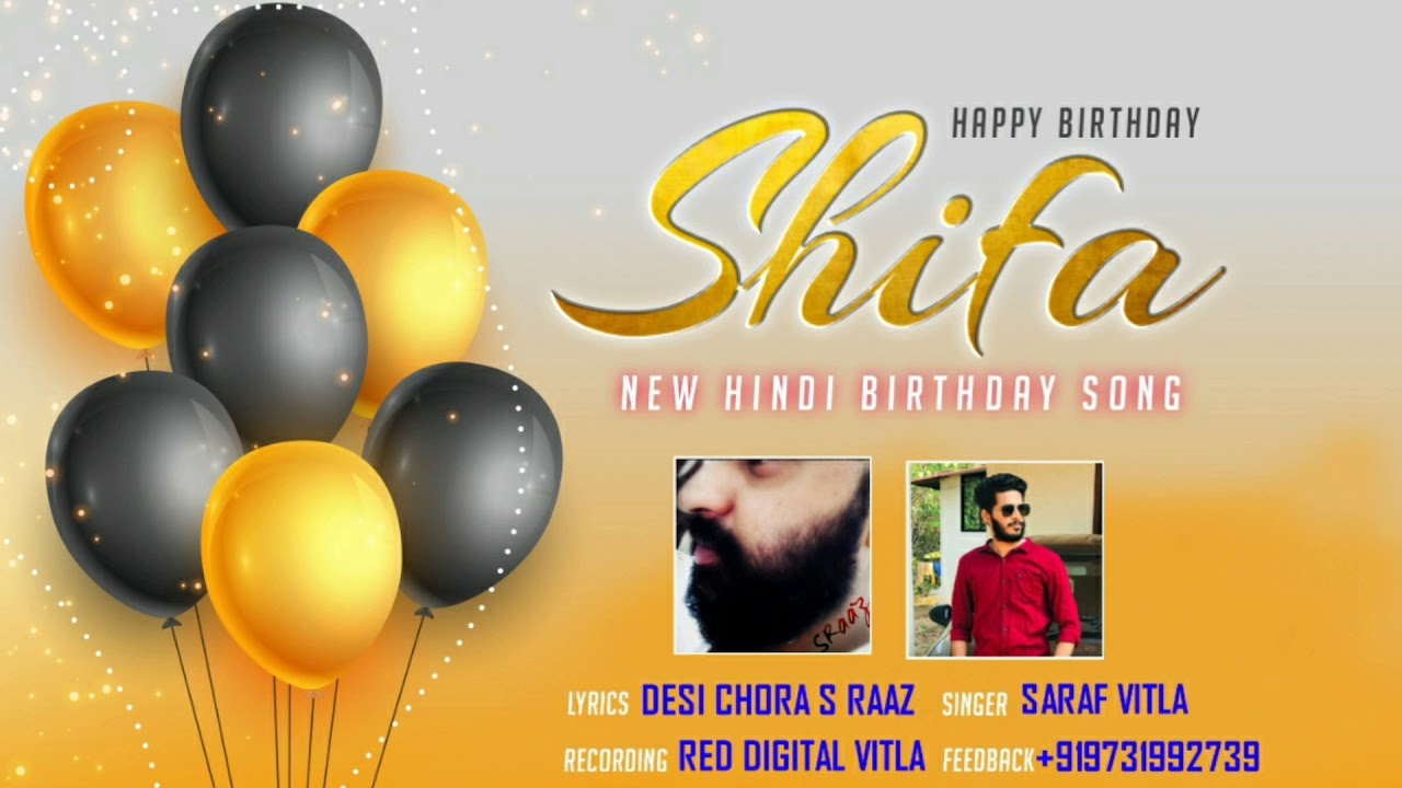 Happy Birthday Shifa | New Hindi Song | Singer : Saraf Vitla Feedback : +919731992739 |