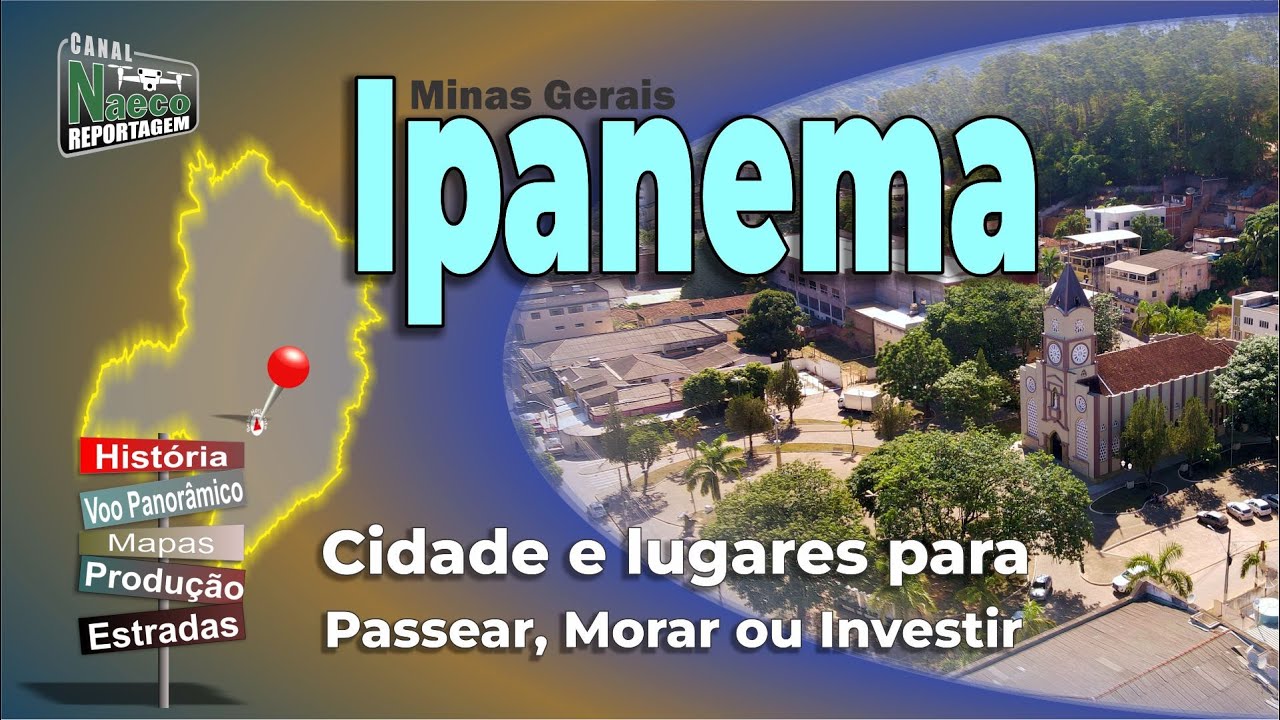 Cidade de Ipanema, MG – Cidade para passear, morar e investir.