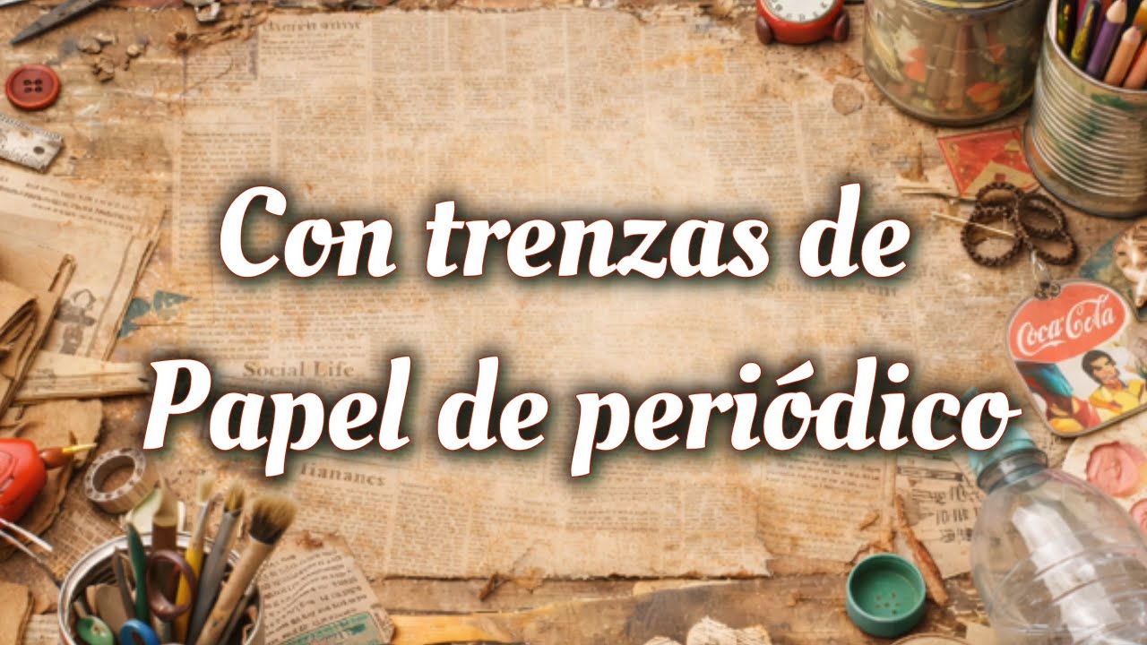 Con trenzas de periódico y envases de plástico