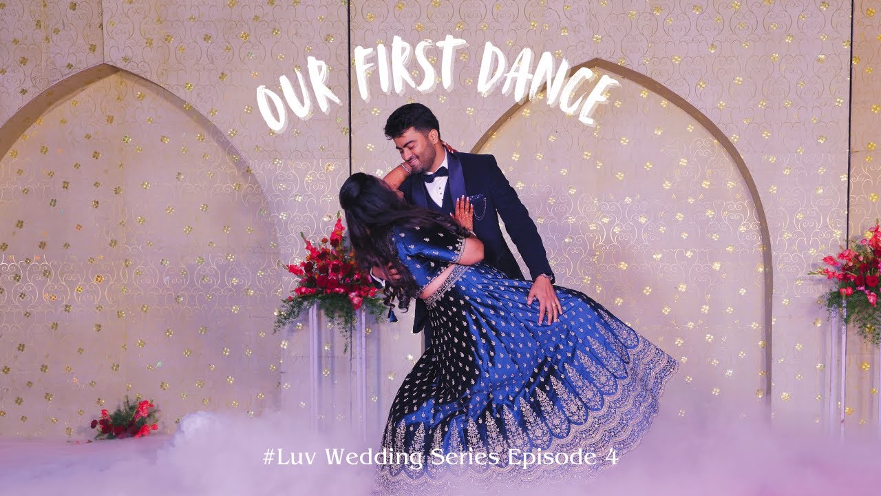 #Luv wedding Series Episode 4- Our First dance I Bride and Groom Dance I Sangeeth