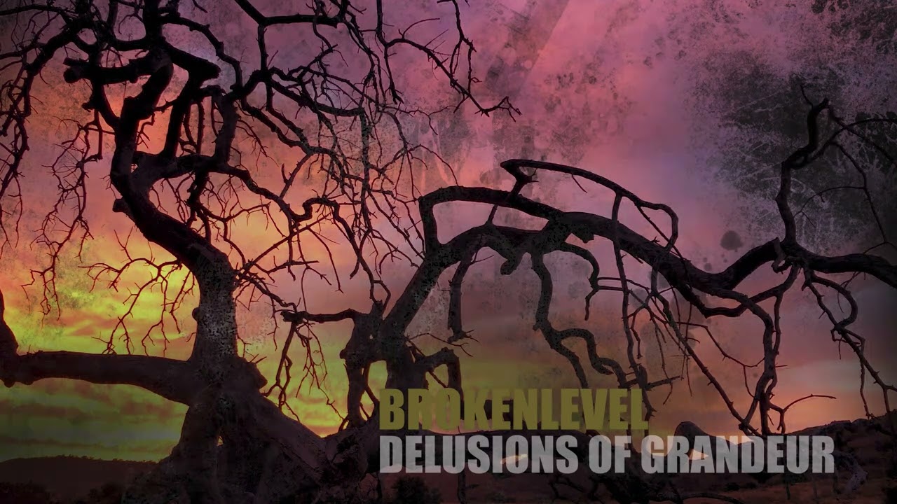 Brokenlevel - Delusions of Grandeur (Audio)