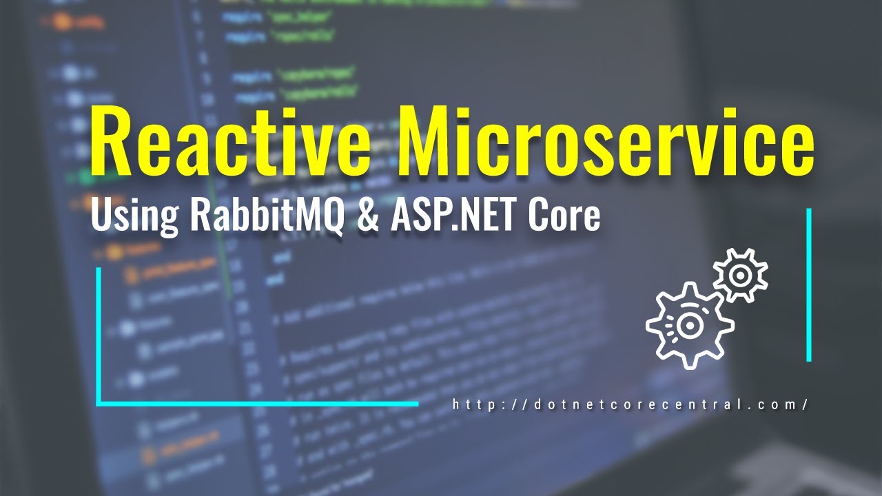 Building Reactive Microservice with RabbitMQ and ASP.NET Core