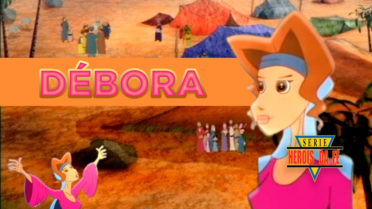 Heróis da Fé - Débora