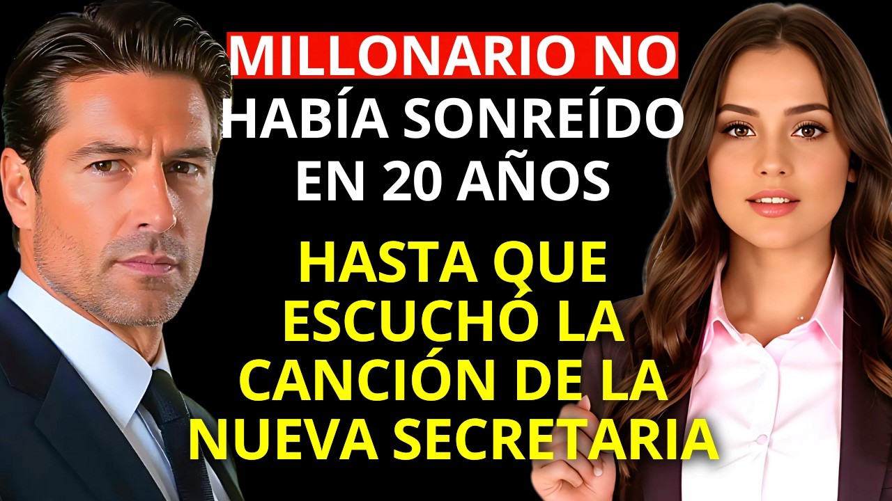 EL MILLONARIO NO HABÍA SONREÍDO EN 20 AÑOS  - HASTA QUE ESCUCHÓ LA CANCIÓN DE LA NUEVA SECRETARIA