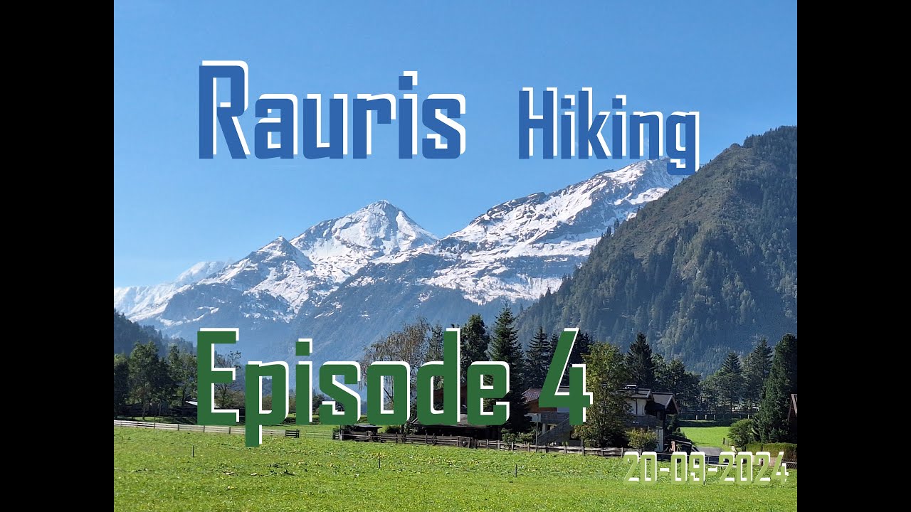Rauris Episode 4 Hiking