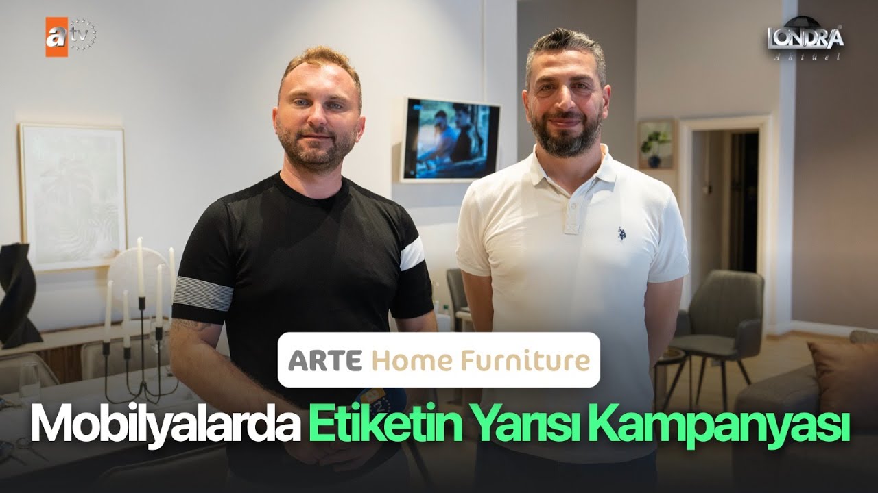Mobilyalarda etiketin yarısı kampanyası /Londra Aktüel 293. Bölüm