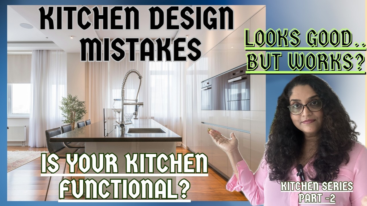 Before You Design Your Kitchen, Watch This!