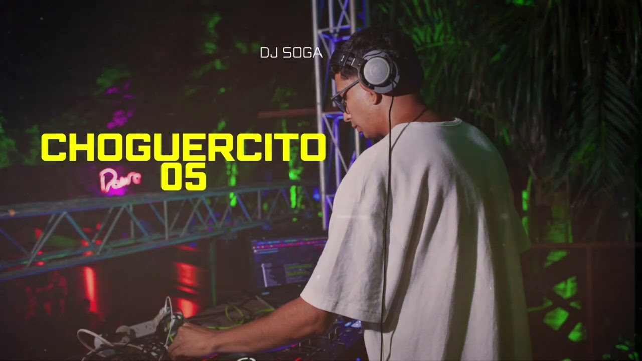 CHOGUERCITO 05 - DJ SOGA 2024 - 😜
