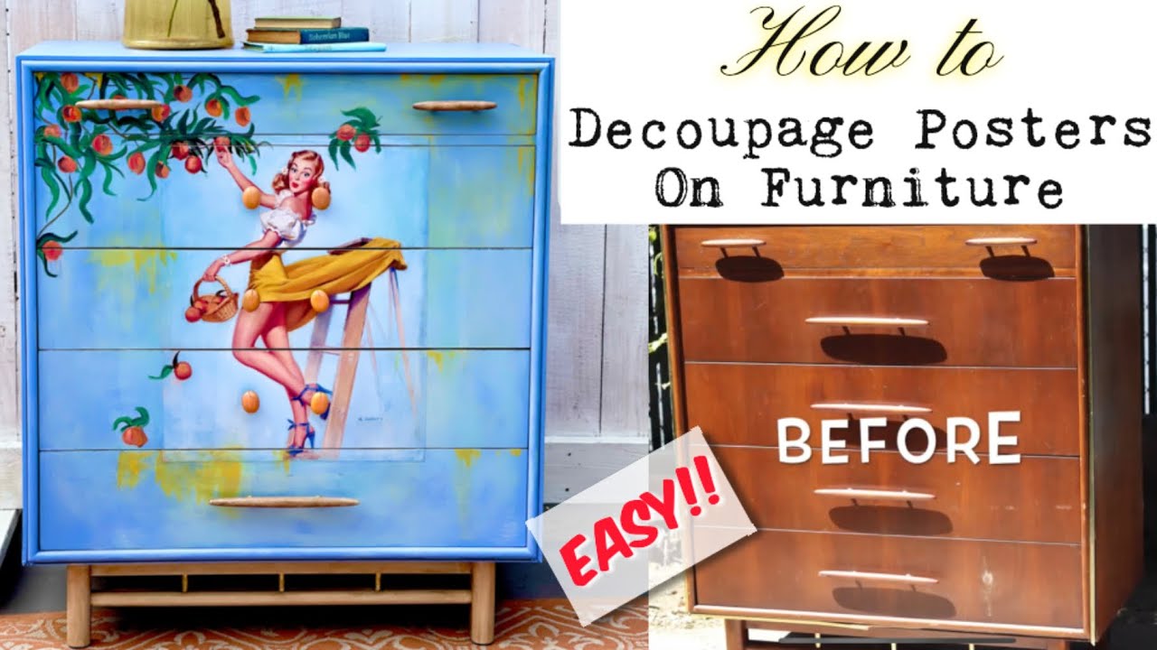 How to Decoupage on Furniture with a poster/ thick paper the easy way without bumps or wrinkles