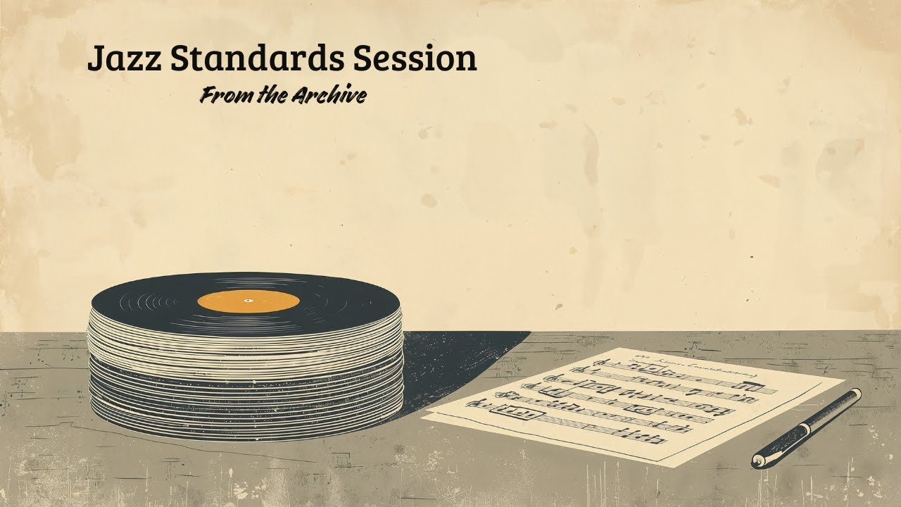 From the Archive: Jazz Standards Session [Jazz Archive, Vintage Jazz]
