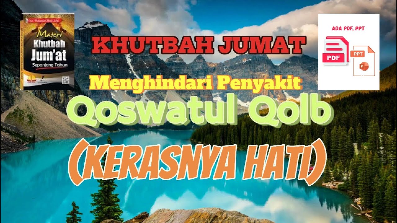 Khutbah Jumat - Cara Ampuh Melunakkan Hati yang Keras (Qoswatul Qolb)