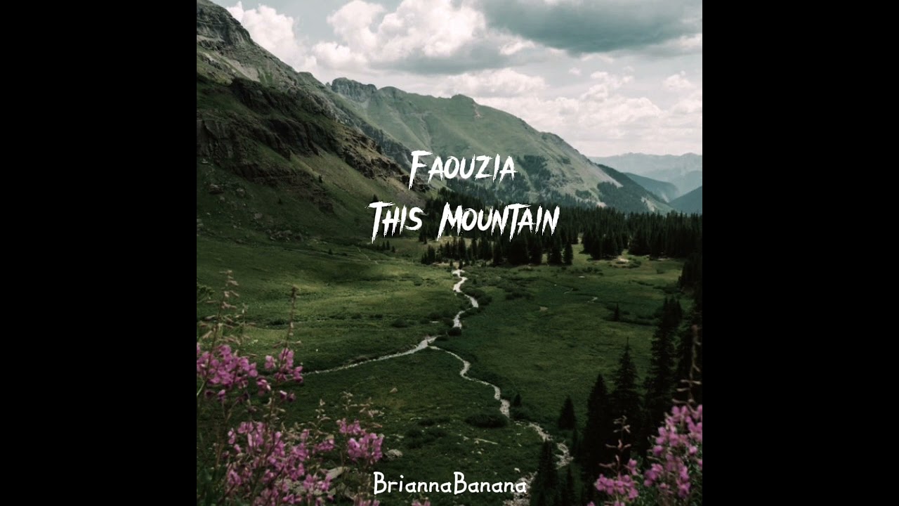 Faouzia-This Mountain(spedup)|BriannaBanana27