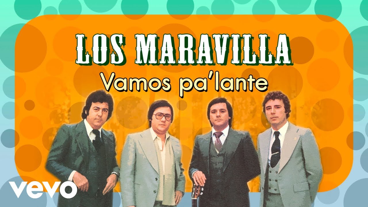 Los Maravilla - Vamos Pa'Lante (Sevillanas) (Remasterizado)
