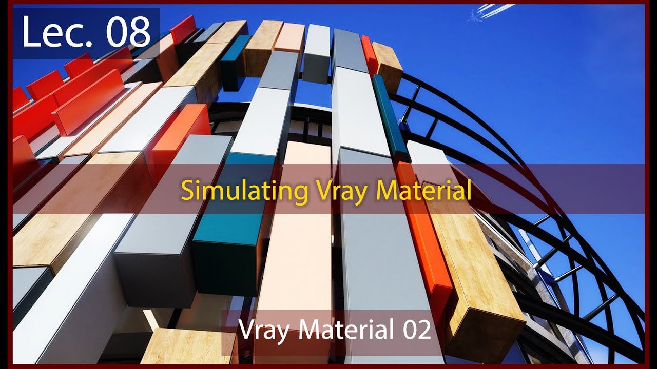 Vray Course Lec 08 Vray Material 02 (Simulating Vray Material)