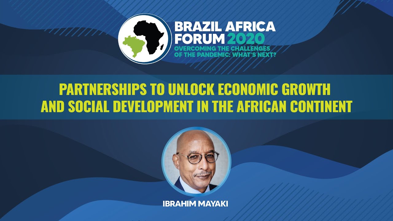 Brazil Africa Forum 2020 | Conversation with Dr. Ibrahim Mayaki, CEO of AUDA NEPAD