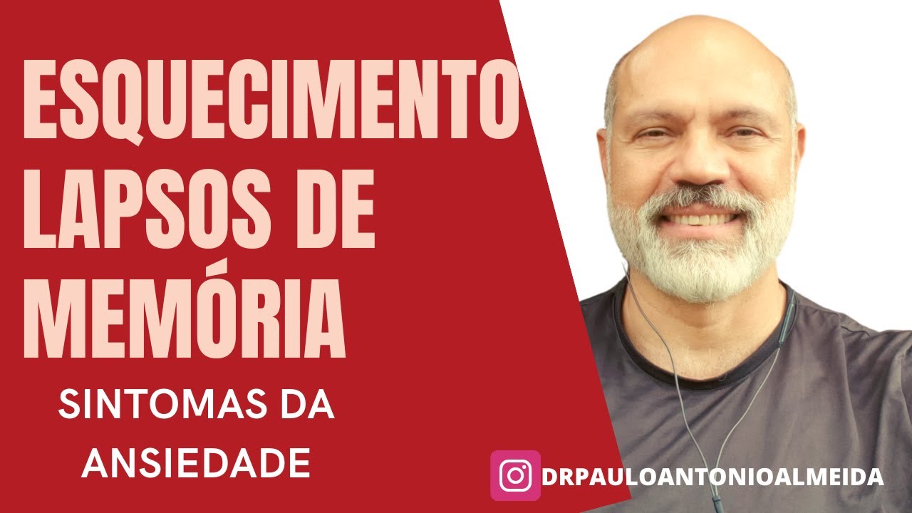 ESQUECIMENTO, LAPSOS DE MEM&Oacute;RIA SINTOMAS DA ANSIEDADE