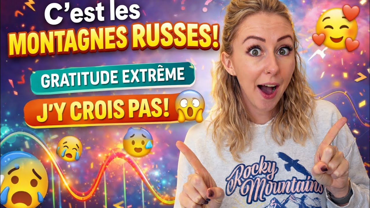 C&rsquo;EST LES MONTAGNES RUSSES !! GRATITUDE EXTR&Ecirc;ME .. J&rsquo;Y CROIS PAS 😱
