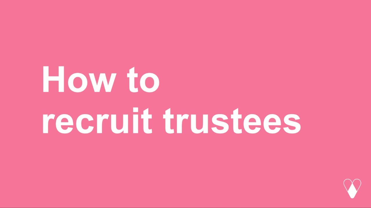 The Trustee Recruitment Cycle: help and advice on recruiting trustees