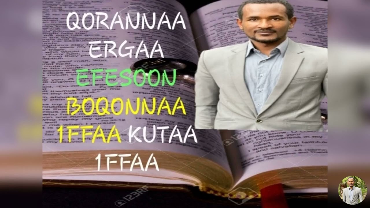 QORANNAA ERGAA EFESOON BOQONNAA 1FFAA KUTAA 1FFAA