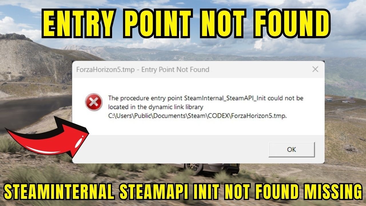 How to Fix Forza Horizon 5 – Steam Internal Error: SteamAPI_Init Not Found (Missing)
