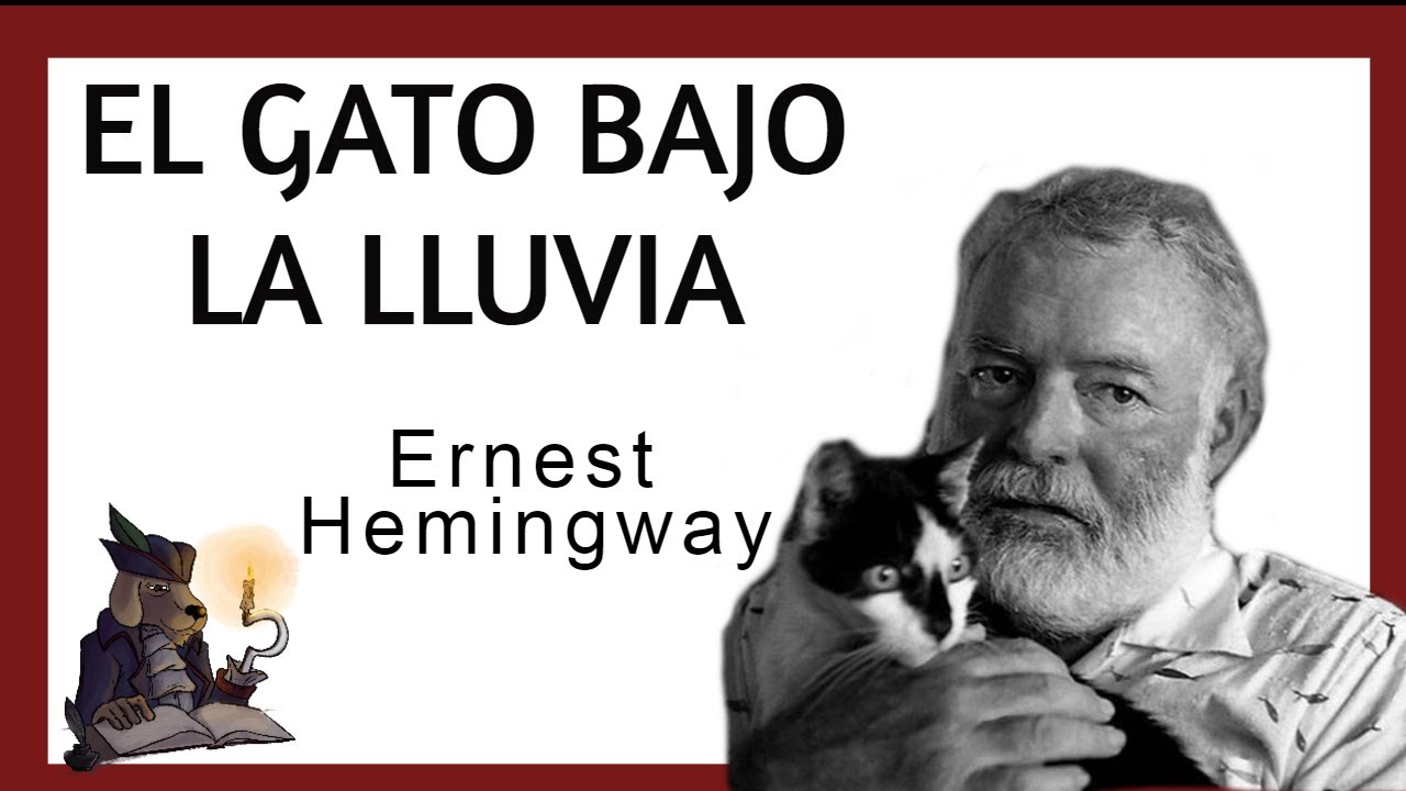 EL GATO BAJO LA LLUVIA. Ernest Hemingway.