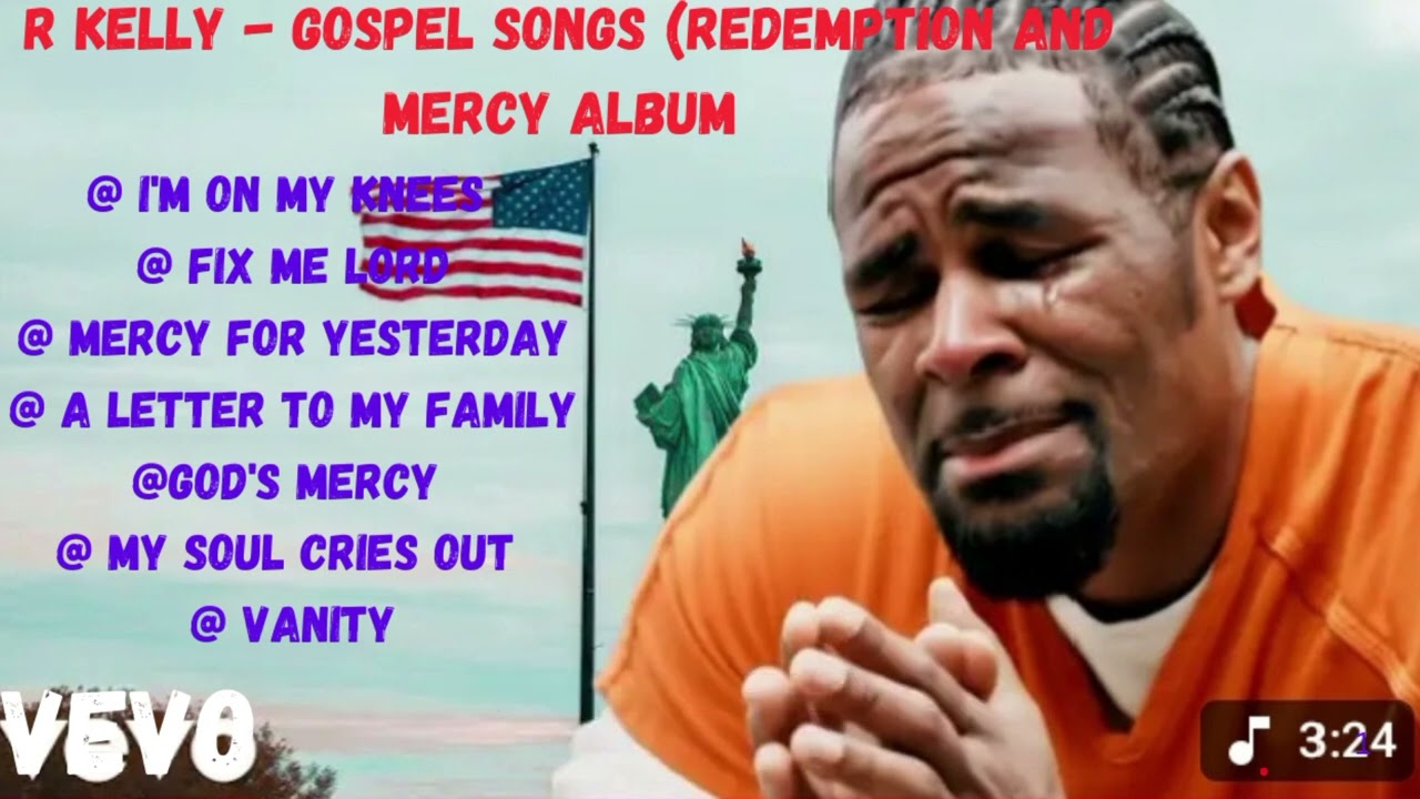 R Kelly - Redemption and mercy album (emotional performance)