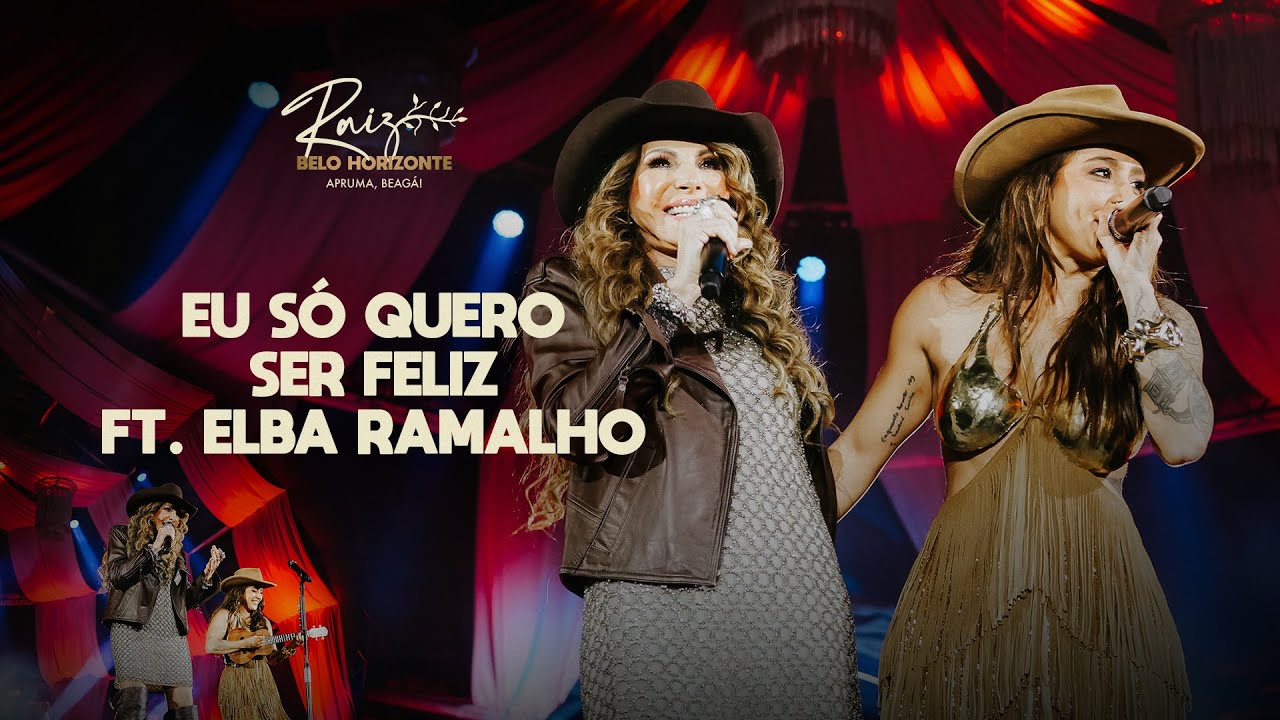 LAUANA PRADO - EU SÓ QUERO SER FELIZ FEAT. ELBA RAMALHO (RAIZ BH)