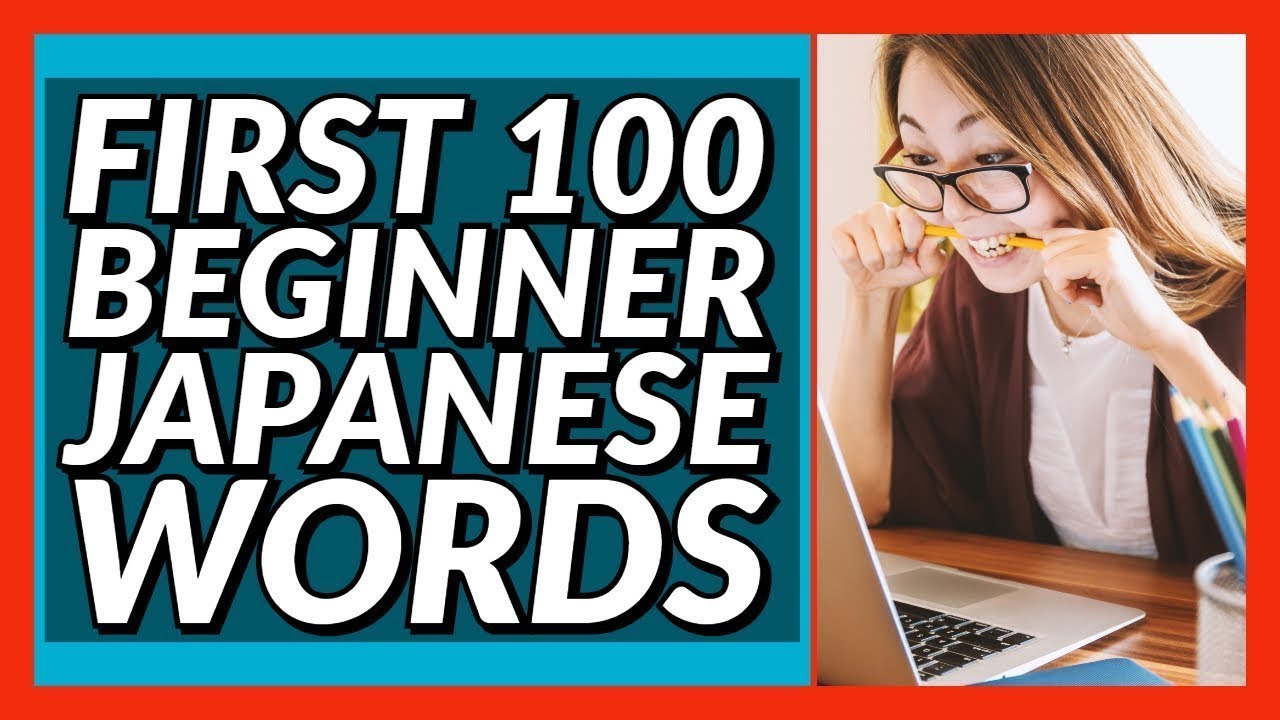 First 100 Beginner Japanese Words You Need to Learn!