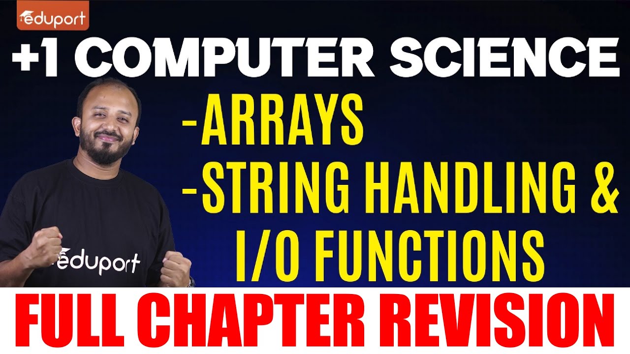 Plus One Computer Science -  Arrays & String Handling and I/O Functions | Eduport Plus One