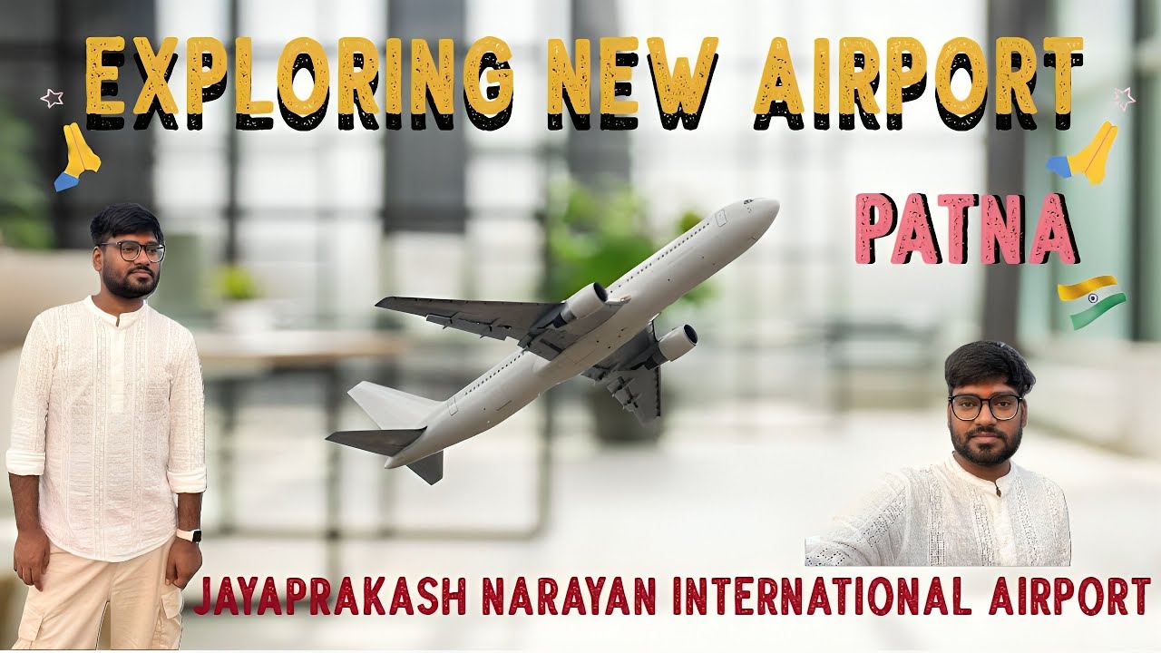 Brand New Patna International Airport tour