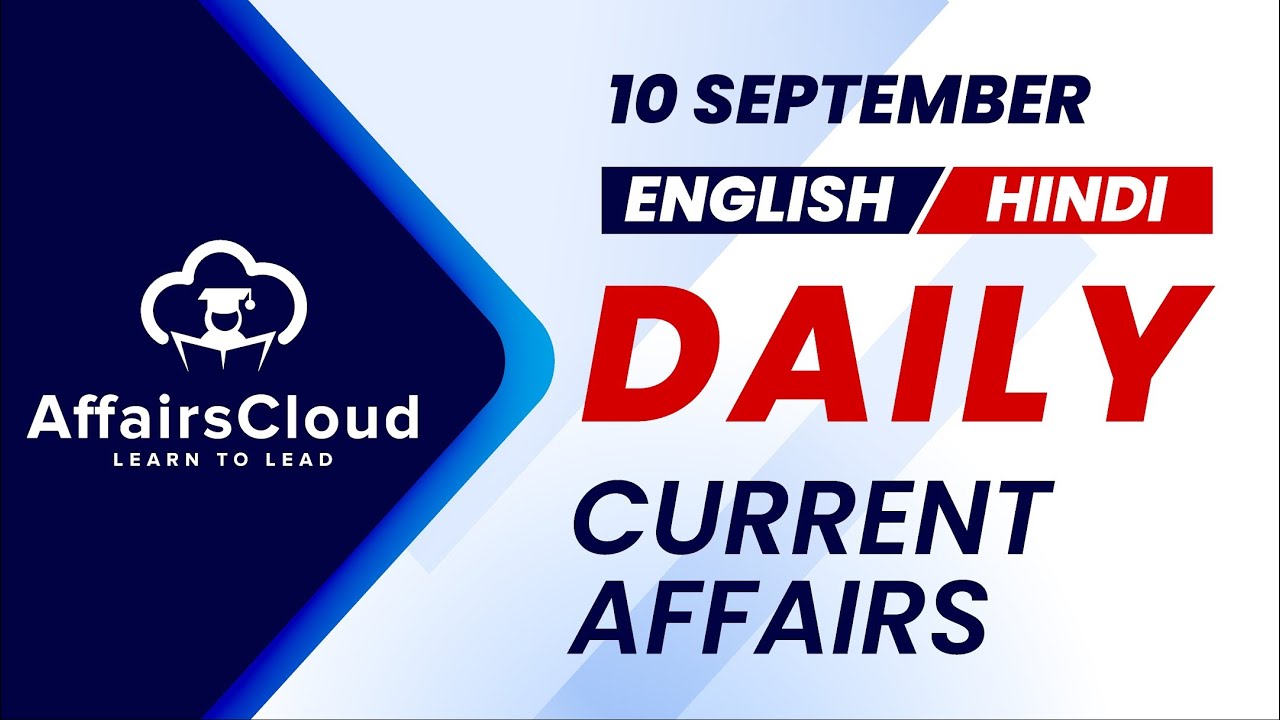 10 September Current Affairs 2024 | Daily Current Affairs | Current Affairs today English and Hindi