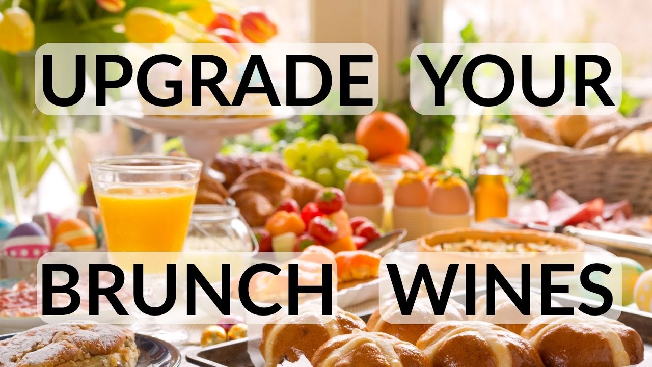 How to Elevate Your Next BRUNCH with Great WINES