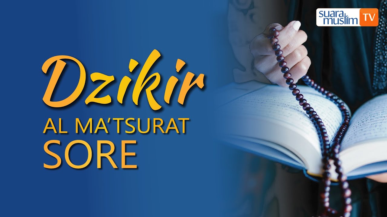 DZIKIR SORE - Suara Muslim