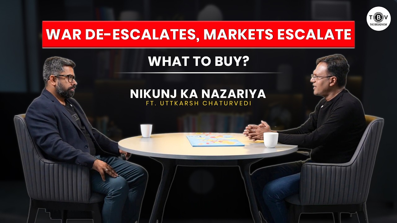 The War Is Cooling Off &mdash; Is The Market Rally Just Beginning? | Nikunj Ka Nazaria | The BroadView