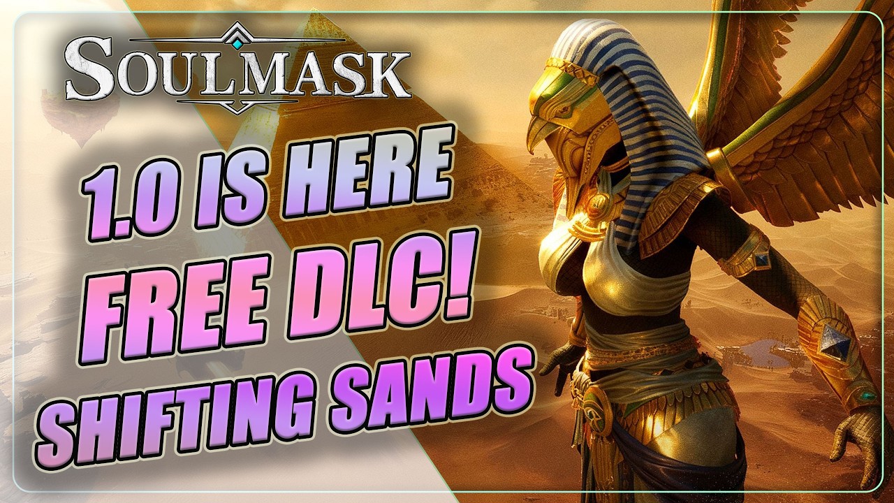 Soulmask 1.0 уже здесь + бесплатное дополнение Shifting Sands | Примечания к патчу в конце