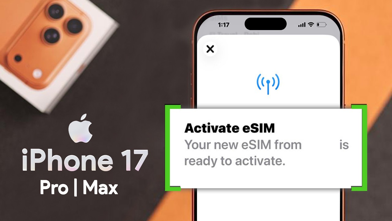 iPhone 17 Pro Max: How to Set Up eSIM [Activate]
