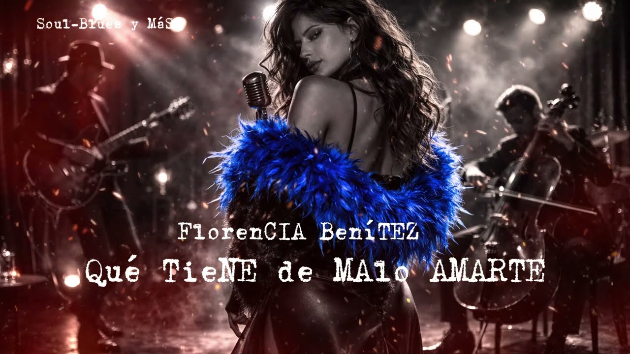 Qu&eacute; TieNE de MAlo AMARTE / Soul-Blues y M&aacute;S