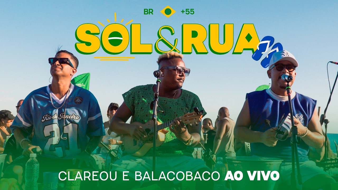 Sol & Rua - Clareou e Balacobaco (Ao Vivo)
