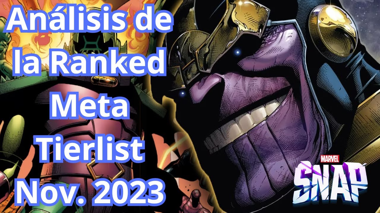 Análisis de la Ranked Meta Tierlist Noviembre 2023 - Marvel Snap