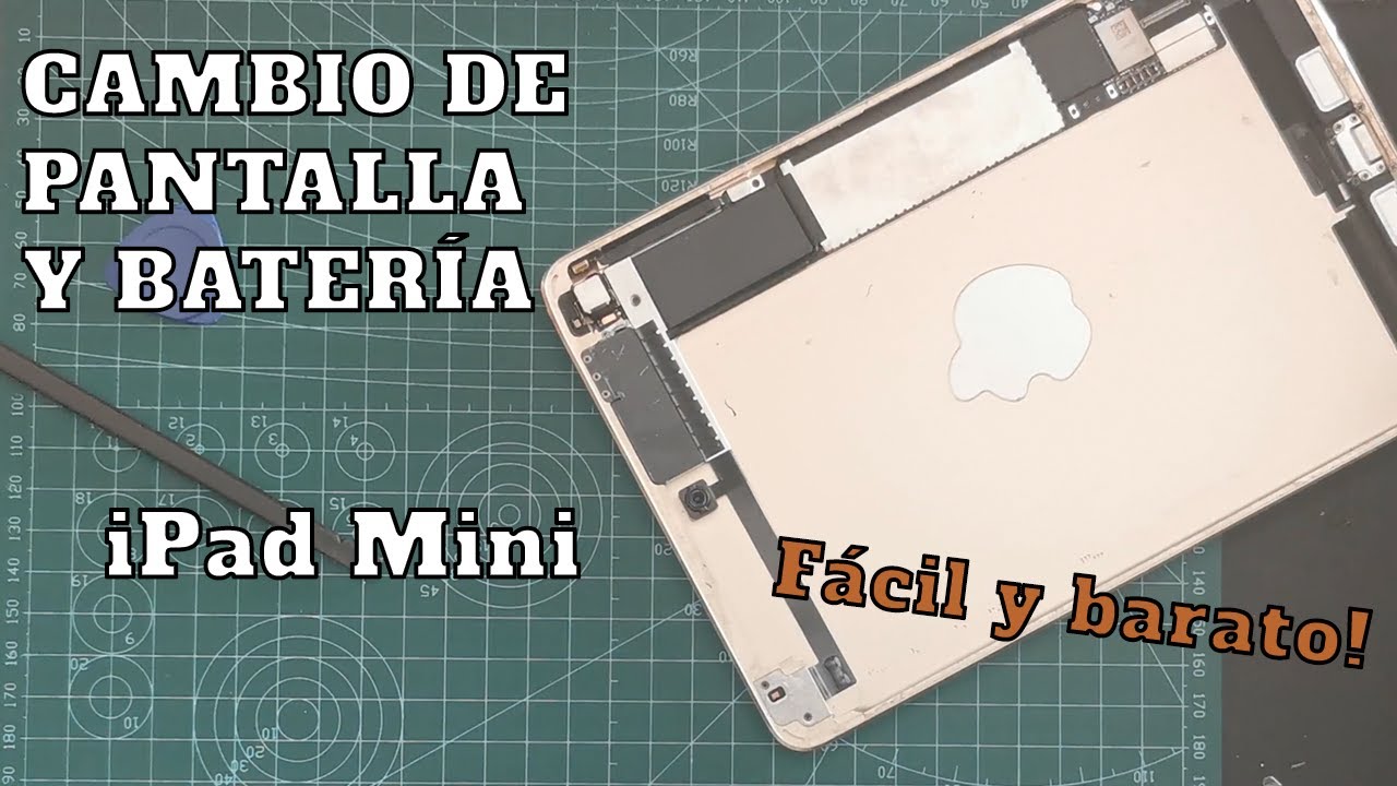 Cambiar pantalla - Cambiar batería - iPad Mini