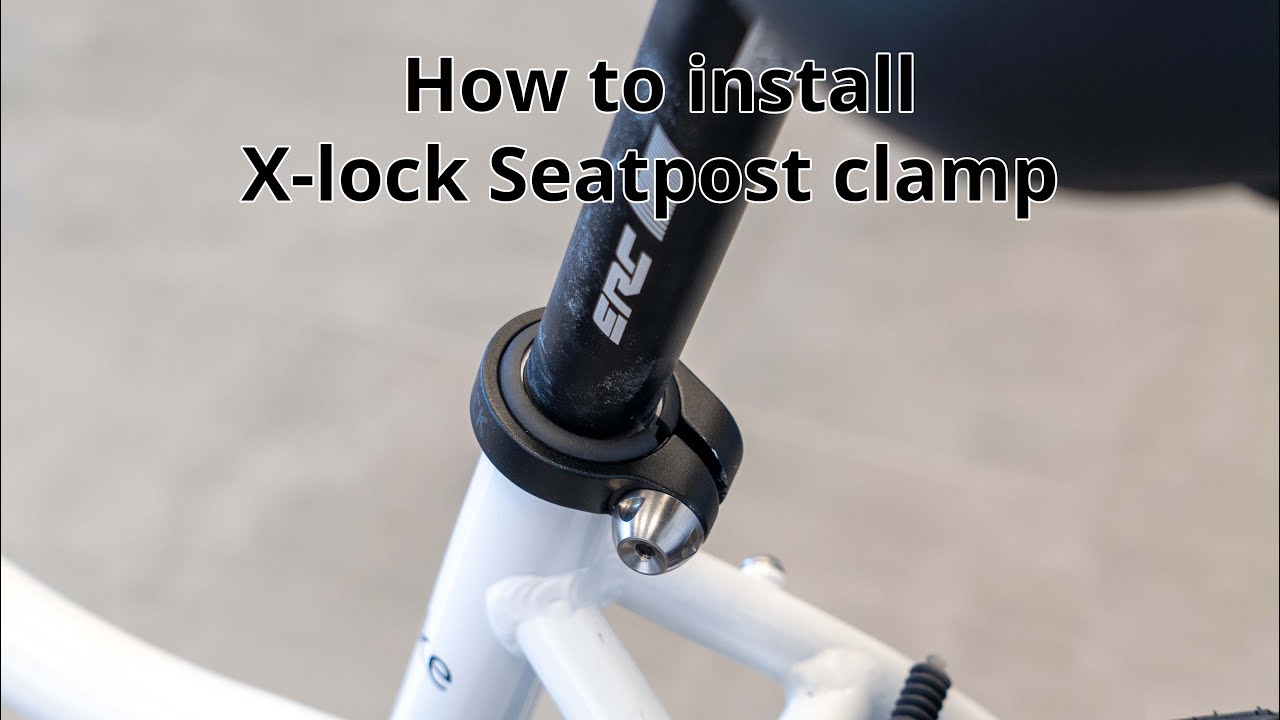 how to install X Lock Seatpost Clamp