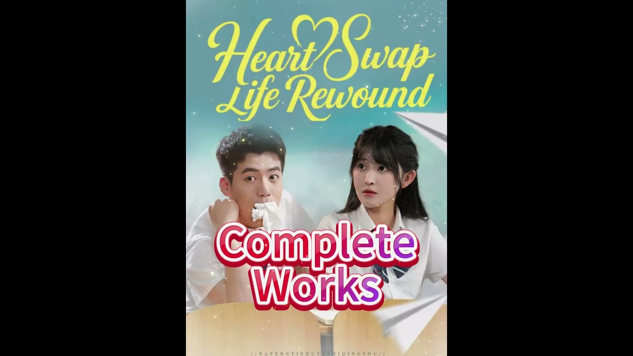 Heart Swap, Life Rewound Complete Collection #youtubeshorts #Shortplay #toptrending