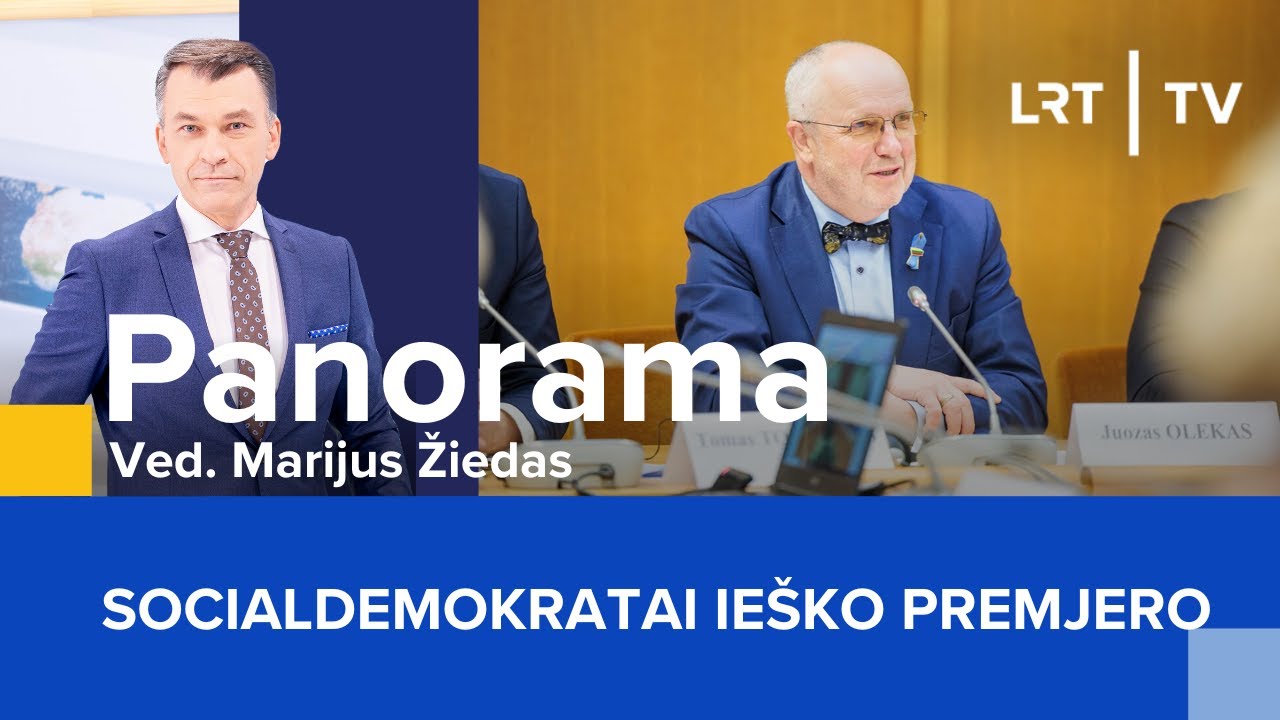 Socialdemokratai ieško premjero | Panorama | 2025-08-05