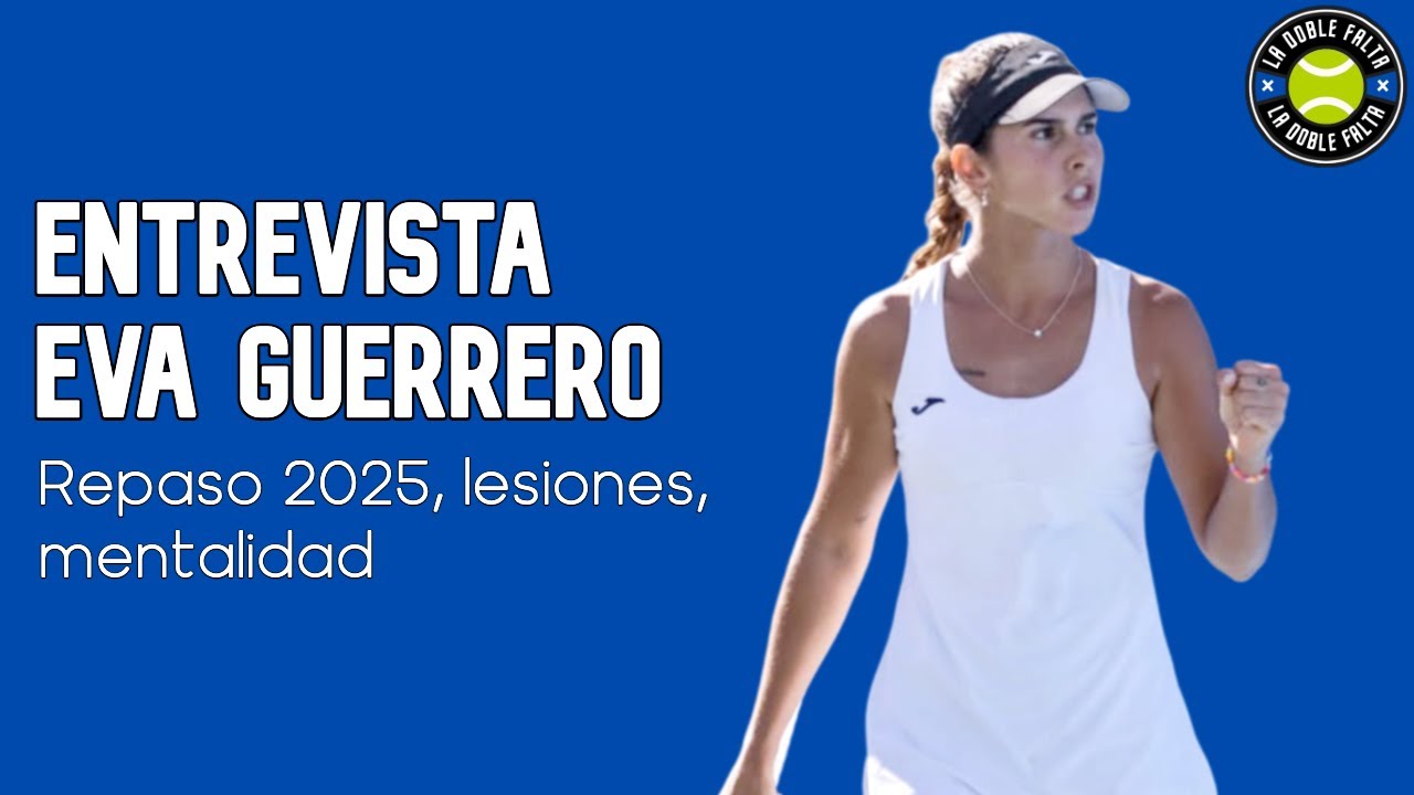 Entrevista con EVA GUERRERO | 2025: cinco títulos, casi 500 puestos de subida y al fin sin lesiones