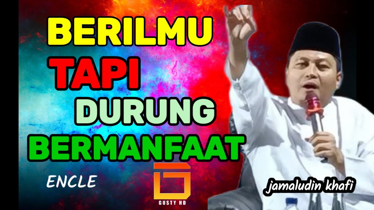 KYAI JAMALUDIN KHAFI.BERILMU DURUNG MANFA'AT.