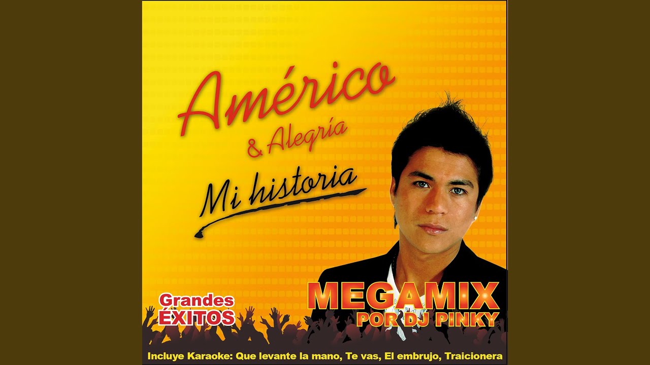 Megamix Américo: el Embrujo / Así Es / Te Pena por Tí / Traicionera / Días y Días