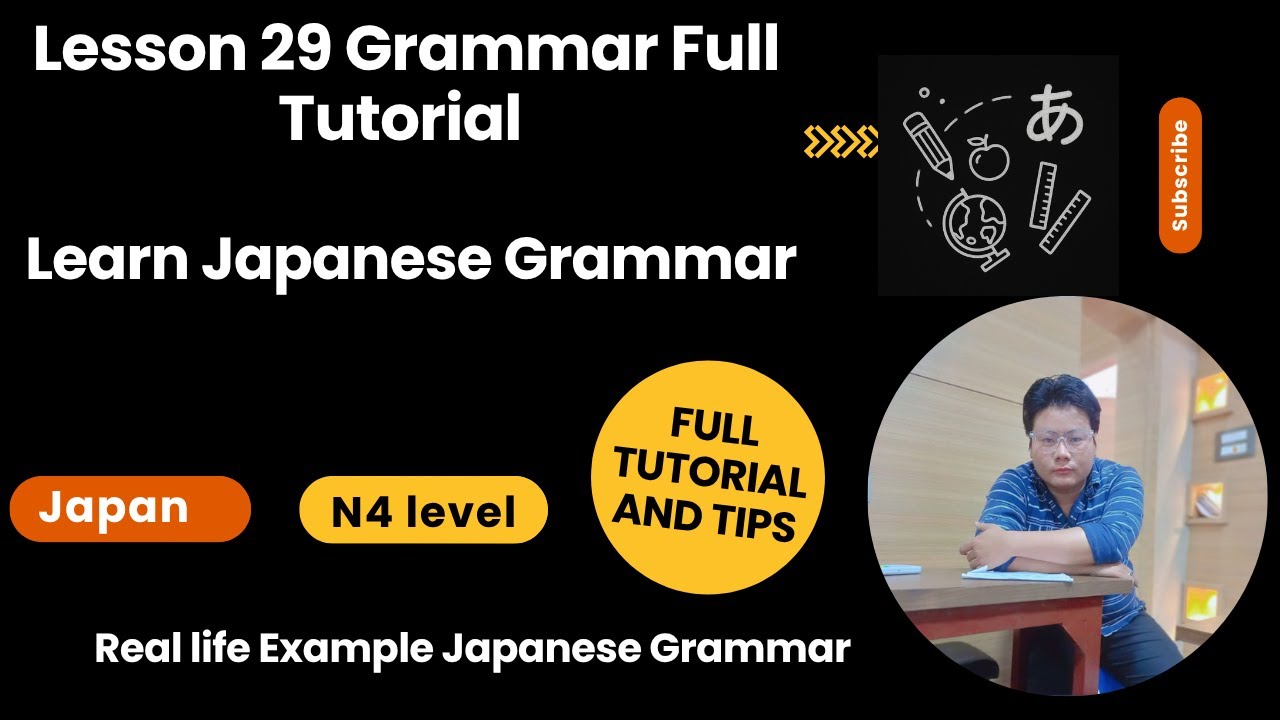 Lesson 29 Grammar Full Tutorial | Learn Japanese Grammar | Real life Example Japanese Grammar